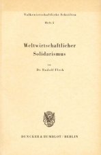 Weltwirtschaftlicher Solidarismus.