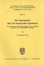 Die Staatsaufsicht über die kommunalen Sparkassen.