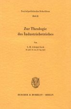 Zur Theologie des Industriebetriebes.