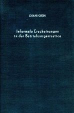 Informale Erscheinungen in der Betriebsorganisation.