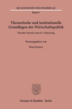 Theoretische und institutionelle Grundlagen der Wirtschaftspolitik.