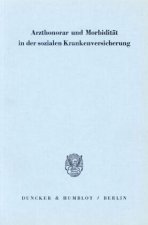 Arzthonorar und Morbidität in der sozialen Krankenversicherung.