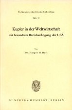 Kupfer in der Weltwirtschaft, mit besonderer Berücksichtigung der USA.