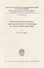 Das Problem der Bestandsrentenanpassung in den Rentenversicherungen der Arbeiter und der Angestellten.