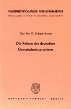 Die Reform des deutschen Gemeindesteuersystems.