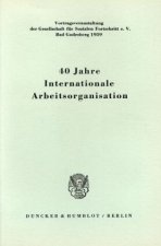 40 Jahre Internationale Arbeitsorganisation.
