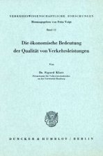 Die ökonomische Bedeutung der Qualität von Verkehrsleistungen.
