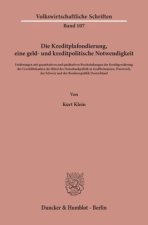 Die Kreditplafondierung, eine geld- und kreditpolitische Notwendigkeit.