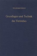 Grundlagen und Technik des Vertriebes.