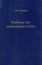Entdeckung des wertbeständigen Geldes.