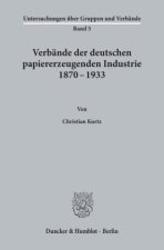 Verbände der deutschen papiererzeugenden Industrie 1870 - 1933.