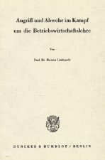 Angriff und Abwehr im Kampf um die Betriebswirtschaftslehre.