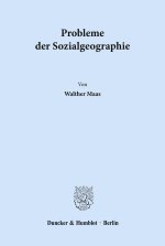 Probleme der Sozialgeographie.