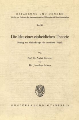 Die Idee einer einheitlichen Theorie.