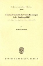 Neue landwirtschaftliche Unternehmenstypen in der Bundesrepublik?