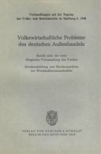 Volkswirtschaftliche Probleme des deutschen Außenhandels.