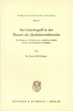 Der Güterbegriff in der Theorie des Qualitätswettbewerbs.