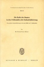 Die Rolle des Staates in den Frühstadien der Industrialisierung.