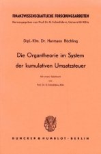 Die Organtheorie im System der kumulativen Umsatzsteuer.