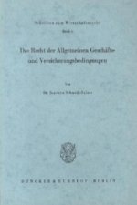 Das Recht der Allgemeinen Geschäfts- und Versicherungsbedingungen.