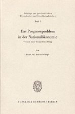 Das Prognoseproblem in der Nationalökonomie.