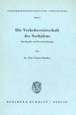 Die Verkehrswirtschaft des Seehafens.