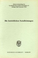 Die betrieblichen Sozialleistungen.