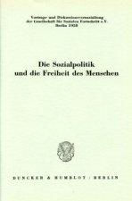 Die Sozialpolitik und die Freiheit des Menschen.