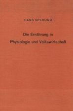 Die Ernährung in Physiologie und Volkswirtschaft.