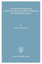 Die statistische Erfassung und die betriebswirtschaftliche Bedeutung des Arbeitsplatzwechsels.