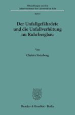 Der Unfallgefährdete und die Unfallverhütung im Ruhrbergbau.
