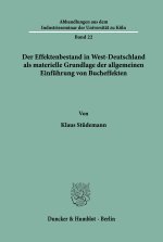 Der Effektenbestand in West-Deutschland als materielle Grundlage der allgemeinen Einführung von Bucheffekten.