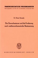 Die Gewerbesteuer und die Forderung nach wettbewerbsneutraler Besteuerung.