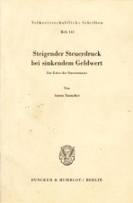 Steigender Steuerdruck bei sinkendem Geldwert.