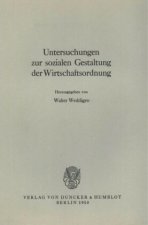 Untersuchungen zur sozialen Gestaltung der Wirtschaftsordnung.