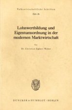 Lohnwertbildung und Eigentumsordnung in der modernen Marktwirtschaft.