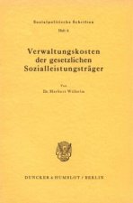 Verwaltungskosten der gesetzlichen Sozialleistungsträger.
