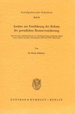 Ansätze zur Fortführung der Reform der gesetzlichen Rentenversicherung