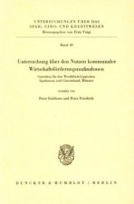 Untersuchung über den Nutzen kommunaler Wirtschaftsförderungsmaßnahmen.