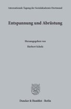 Entspannung und Abrüstung.