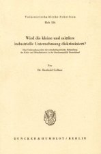 Wird die kleine und mittlere industrielle Unternehmung diskriminiert?