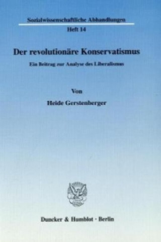 Der revolutionäre Konservatismus.