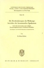 Die Beschränkungen des Wirkungsbereichs der kommunalen Sparkassen durch die horizontale und die vertikale Kommunalgliederung in Nordrhein-Westfalen.