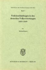 Fraktionsbindungen in den deutschen Volksvertretungen 1819 - 1849.