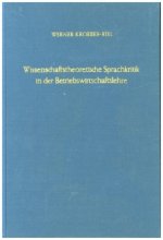 Wissenschaftstheoretische Sprachkritik in der Betriebswirtschaftslehre.
