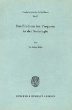 Das Problem der Prognose in der Soziologie.