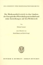 Der Markenartikelvertrieb in den Ländern der Europäischen Wirtschaftsgemeinschaft und seine Auswirkungen auf den Wettbewerb.