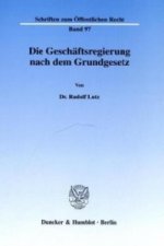 Die Geschäftsregierung nach dem Grundgesetz.