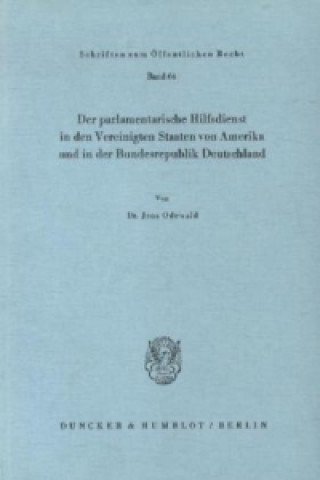 Der parlamentarische Hilfsdienst in den Vereinigten Staaten von Amerika und in der Bundesrepublik Deutschland.