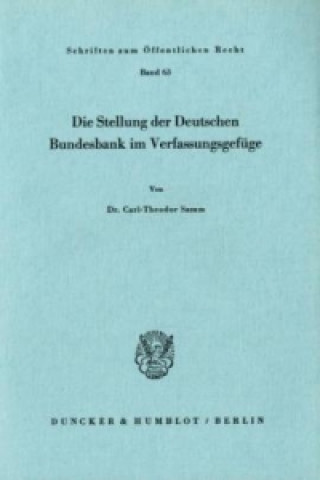 Die Stellung der Deutschen Bundesbank im Verfassungsgefüge.